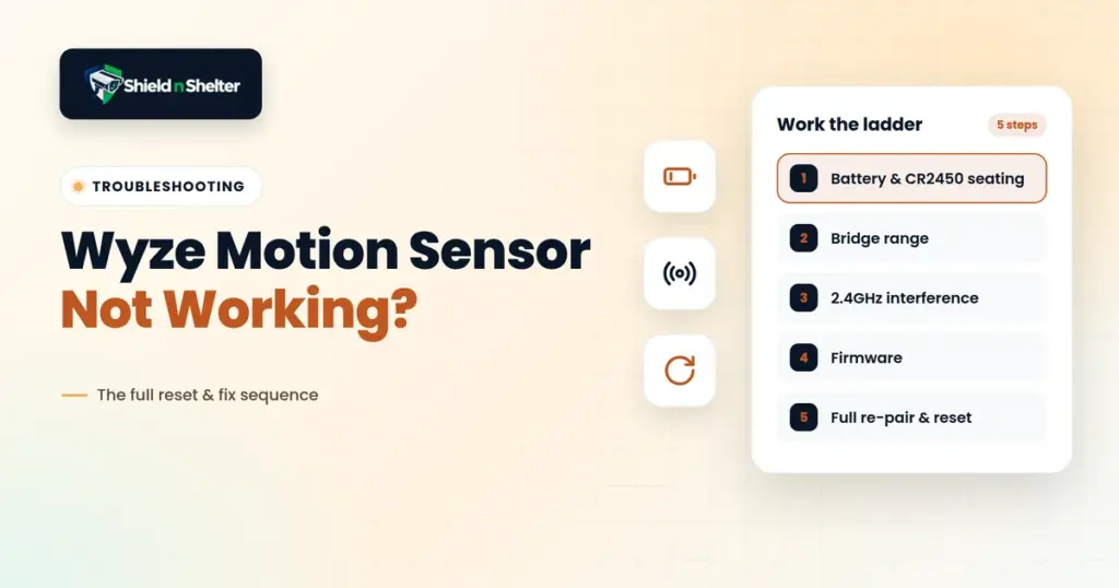 Wyze Motion Sensor Not Working: The Full Reset and Troubleshooting Sequence - Shield N Shelter